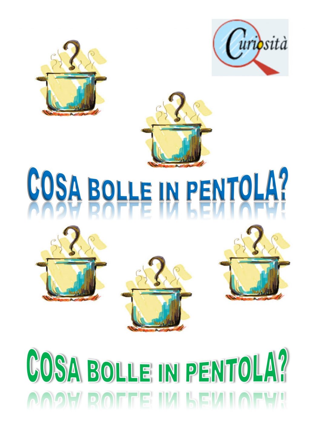 COSA BOLLE IN PENTOLA?